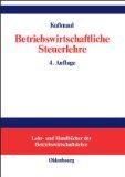 Betriebswirtschaftliche Steuerlehre. von, Lehr- und Handbücher der Betriebswirtschaftslehre - BUCH - Kußmaul, Heinz