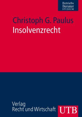 Insolvenzrecht (Uni-Taschenbücher M) - Paulus, Christoph G.