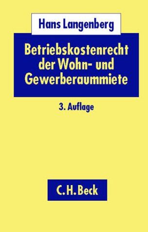 Betriebskostenrecht der Wohn- und Gewerberaummiete: Begriff, Umlage und Abrechnung, Rechtsstand: 20020101 - Langenberg, Hans