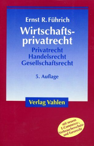 Wirtschaftsprivatrecht - BUCH - Führich, Ernst R.
