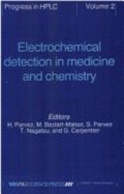Electrochemical Detection in Medicine And Chemistry (Progress in HPLC)