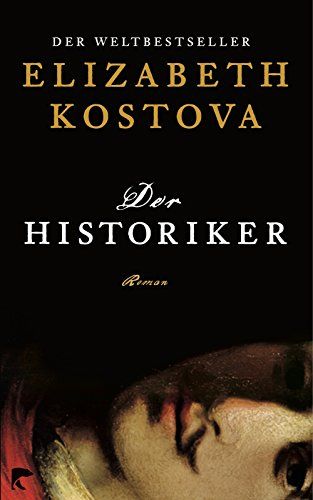 Der Historiker  . - BUCH - Kostova, Elizabeth