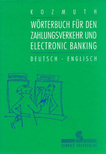 Wörterbuch für den Zahlungsverkehr und Electronic Banking Deutsch-Englisch - Kozmuth, Heinz