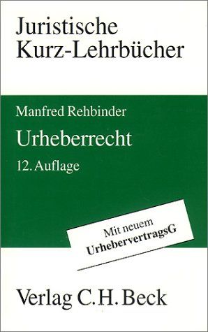 Urheberrecht - BUCH - Rehbinder, Manfred und Heinrich Hubmann
