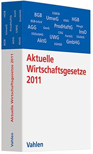 Aktuelle Wirtschaftsgesetze 2011 : die wichtigsten Wirtschaftsgesetze für Studierende. - BUCH - Döring, Ulrich, Ernst Führich und  Klunzinger