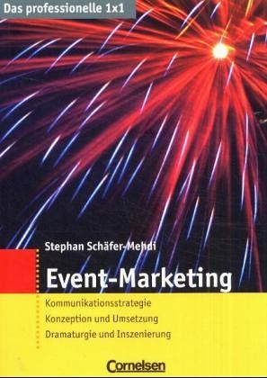 Das professionelle 1 x 1: Event-Marketing - Schäfer, Stephan