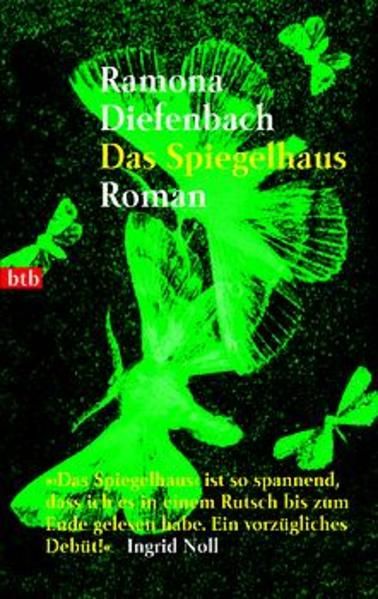 Das Spiegelhaus : Roman. Ramona Diefenbach / Goldmann ; 73033 : btb - BUCH - Diefenbach, Ramona