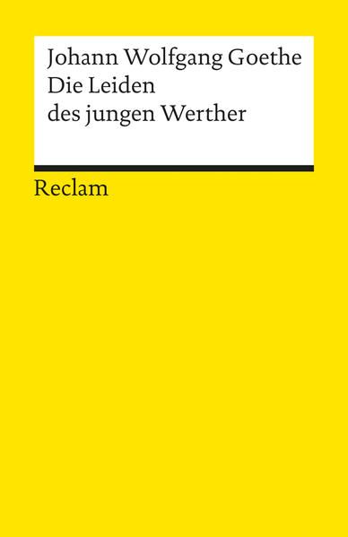 Die Leiden des jungen Werther. Johann Wolfgang Goethe. Nachw. von Ernst Beutler / Reclams Universal-Bibliothek ; Nr. 67 - BUCH - Goethe, Johann Wolfgang und Ernst Beutler