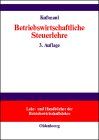 Betriebswirtschaftliche Steuerlehre. von , Lehr- und Handbücher der Betriebswirtschaftslehre - BUCH - Kußmaul, Heinz