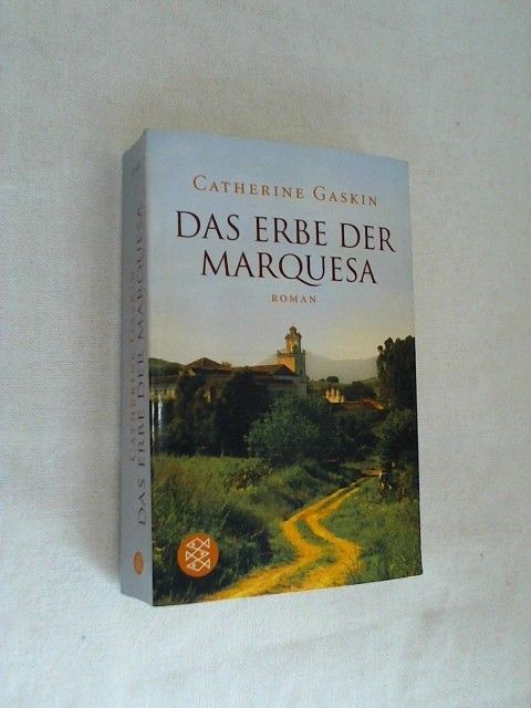 Das Erbe der Marquesa : Roman. - Gaskin, Catherine
