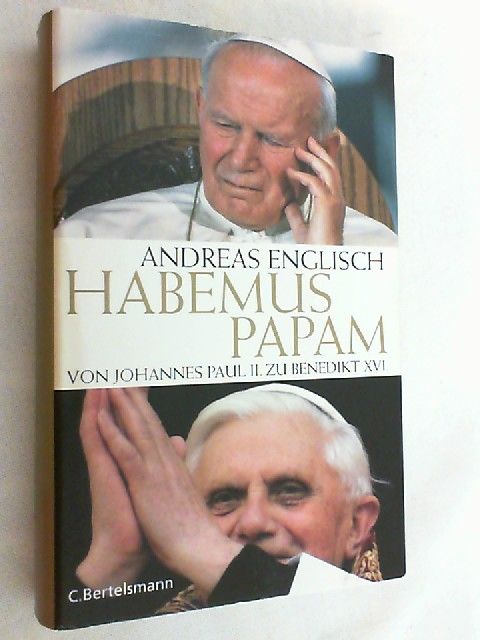 Habemus papam : von Johannes Paul II. zu Benedikt XVI. - Englisch, Andreas