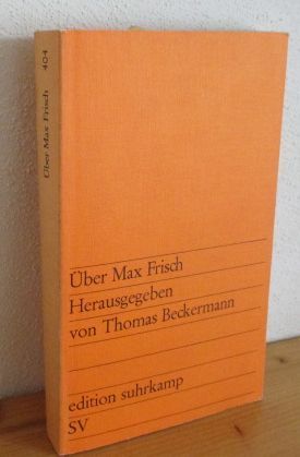 Über Max Frisch - Thomas  Beckermann (Hrsg.)