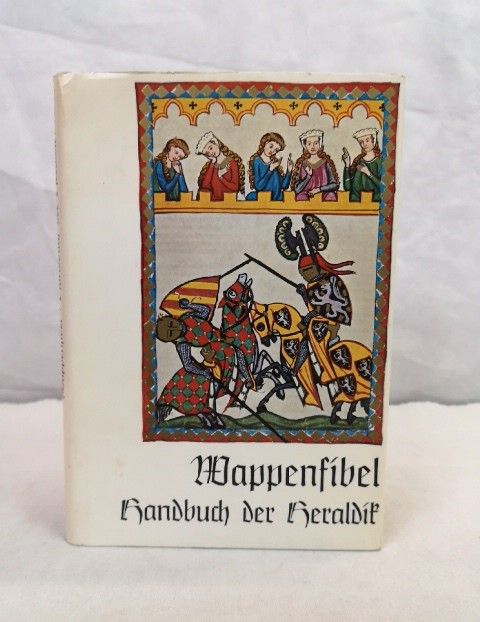 Wappenfibel. Handbuch der Heraldik. - 