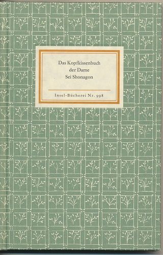 Das Kopfkissenbuch der Dame Sei Shonagon. Hrsg. von Helmut Bode. Mit Illustr. v. I. Schaarschmidt-Richter.