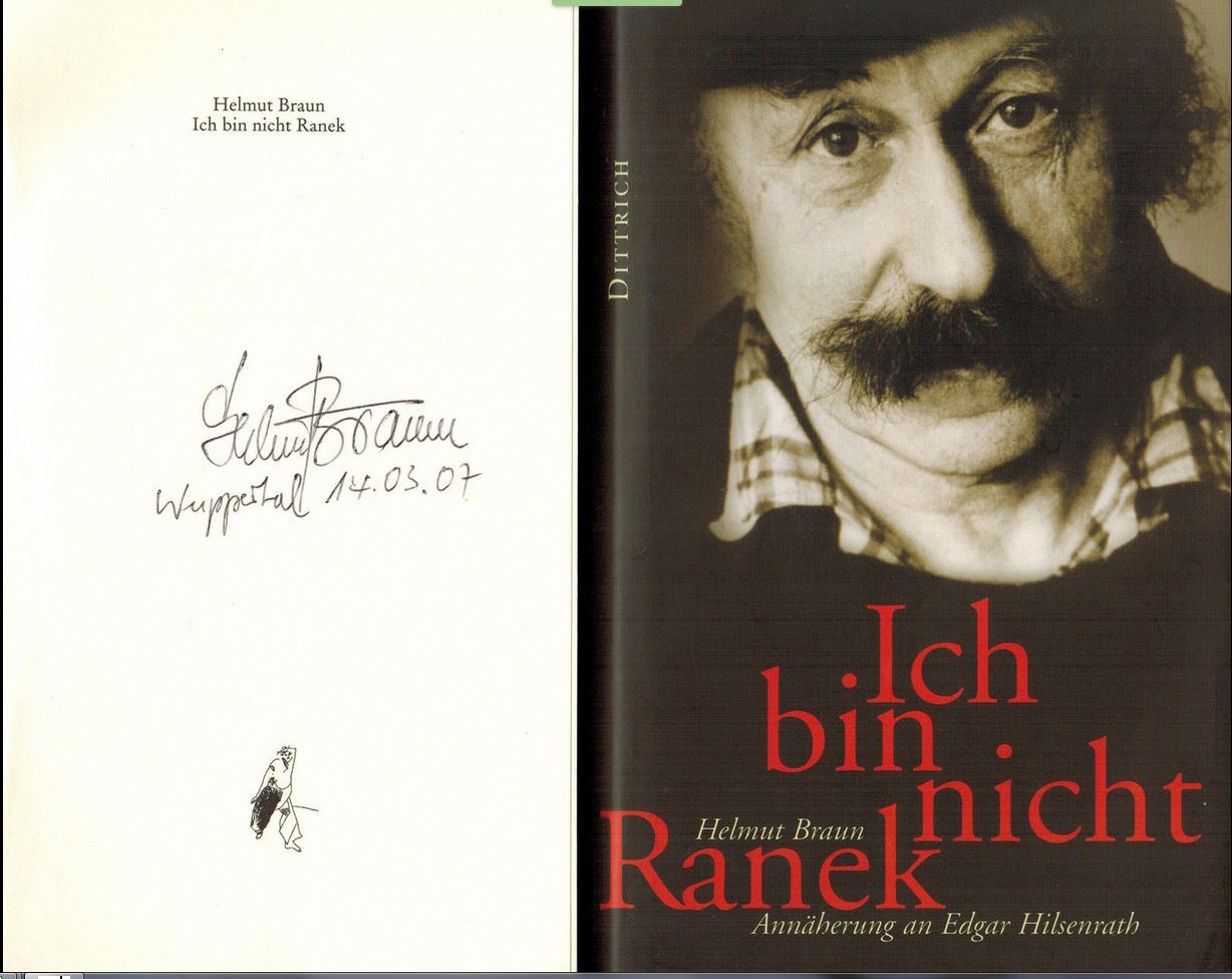 Ich bin nicht Ranek. Die Odyssee des Edgar Hilsenrath. Biografie. - Signierte Ausgabe - Helmut Braun - Braun, Helmut.