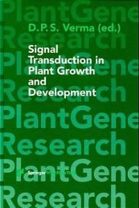 Signal Transduction in Plant Growth and Development (Plant Gene Research)