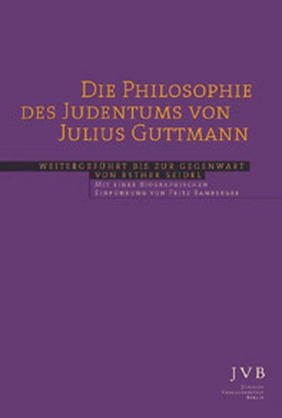Die Philosophie des Judentums - Guttmann, Julius, Fritz Bamberger und Esther Seidel