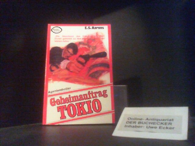 Geheimauftrag Tokio : Spionageroman aus d. Amerikan. [Dt. Übers.: Rolf Schmitz] / Bastei-Taschenbuch ; nr. 1 - Aarons, Edward S.