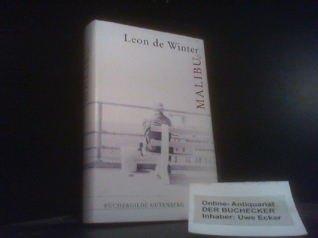 Malibu : Roman. Leon de Winter. Aus dem Niederländ. von Hanni Ehlers - Winter, Leon de
