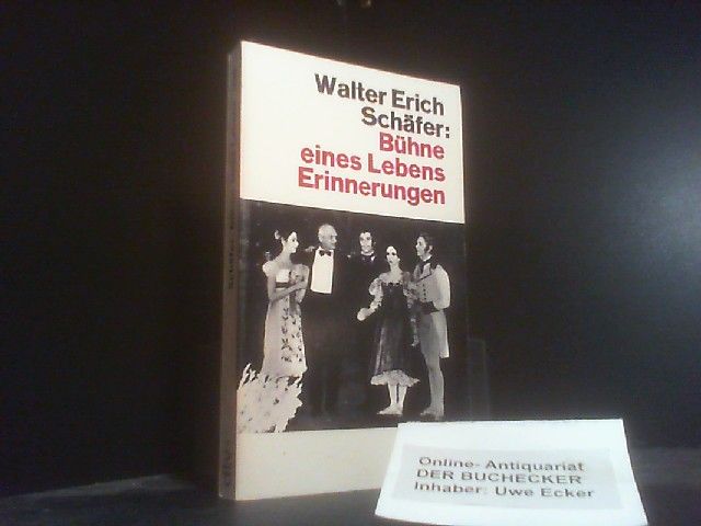 Bühne eines Lebens : Erinnerungen. dtv ; 1480 : Biographie - Schäfer, Walter Erich
