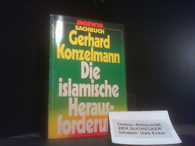 Die islamische Herausforderung. Moewig ; 3159 : Sachbuch - Konzelmann, Gerhard