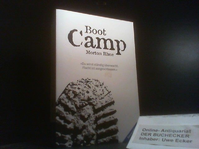 Boot-Camp. Morton Rhue. Aus dem Amerikan. von Werner Schmitz. Mit einem Nachw. des Autors / Ravensburger Taschenbuch ; Bd. 54339 - Rhue, Morton