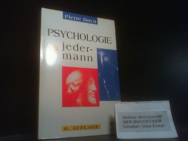 Psychologie für jedermann. [Aus dem Franz. übers. von Richard Squire] / MVG-Paperbacks ; 466 - Daco, Pierre