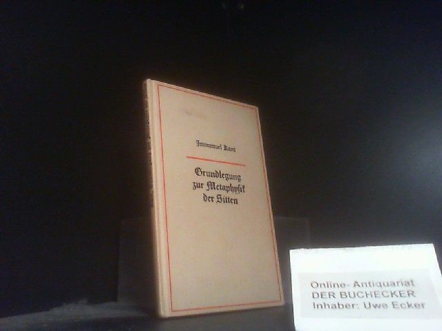 Grundlegung zur Metaphysik der Sitten: Hrsg. u. eingef. v. Theodor Valentiner (Reclams Universal-Bibliothek) - Kant, Immanuel