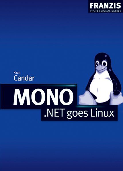 MONO ? .NET goes Linux (Professional Series)