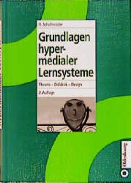 Grundlagen hypermedialer Lernsysteme. [Theorie - Didaktik - Design]. - Schulmeister, Rolf