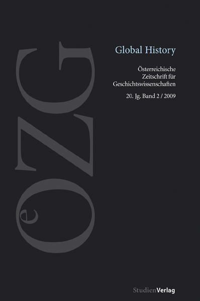 Global History. (=Österreichische Zeitschrift für Geschichtswissenschaften ; Jg. 20, Bd. 2). - Vries, Peer (Herausgeber)