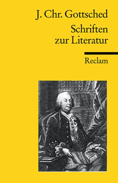 Schriften zur Literatur. Hrsg. von Horst Steinmetz / Universal-Bibliothek  Nr. 9361/9365. - Gottsched, Johann Christoph