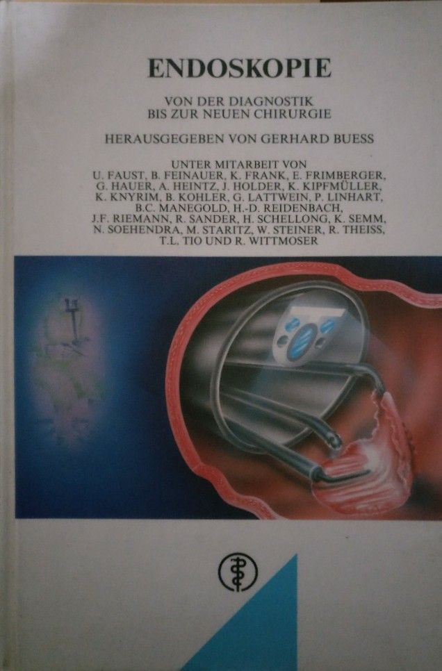 Endoskopie - Von der Diagnostik bis zur neuen Chirurgie - - BUESS, G.