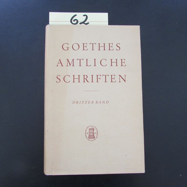 Goethes amtliche Schriften - Band III: Erläuterungen zu den Schriften der Jahre 1788-1819 (Veröffentlichung des Staatsarchivs Weimar) - Dahl, Helma