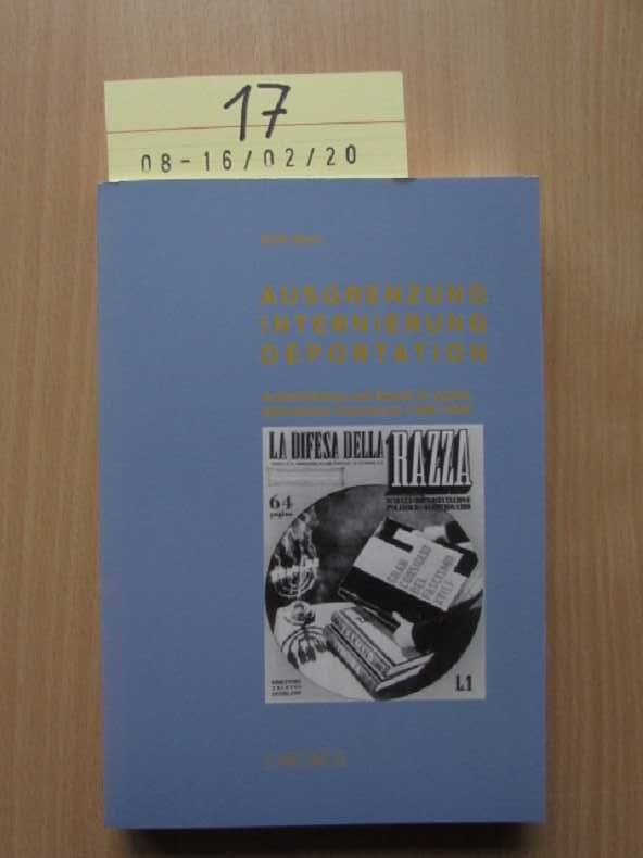 Ausgrenzung, Internierung, Deportation - Antisemitismus und Gewalt im späten italienischen Faschismus (1938-1945) - Moos, Carlo
