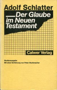 Der Glaube im Neuen Testament: Einf. v. Peter Stuhlmacher.