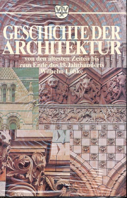 Geschichte der Architektur - Lübke, Wilhelm