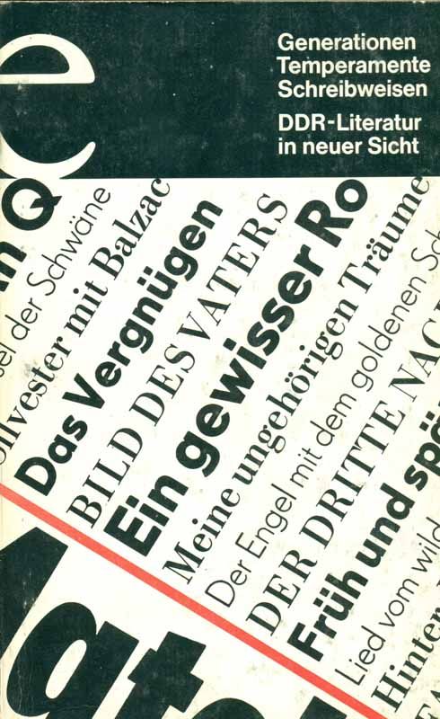 Generationen Temperamente Schreibweisen. DDR-Literatur in neuer Sicht. - Richter, Hans