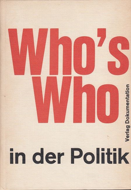 Who's who in der Politik: ein biographisches Verzeichnis von 4500 Politikern in der Bundesrepublik Deutschland