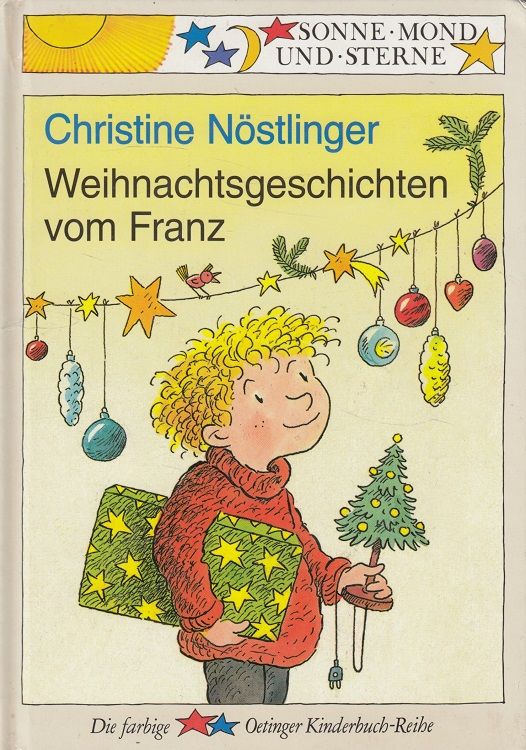 Weihnachtsgeschichten vom Franz. Bilder von Erhard Dietl / Sonne, Mond und Sterne - Nöstlinger, Christine