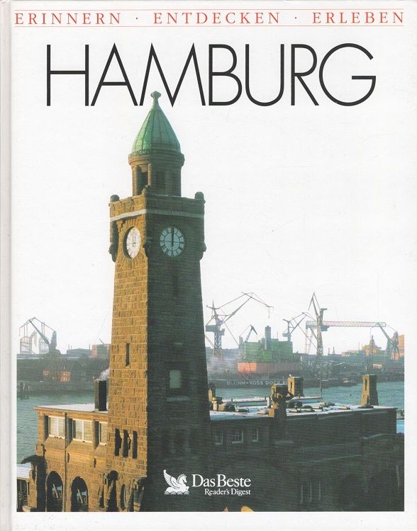 Hamburg - Erinnern, entdecken, erleben Reise- und Geschichtsbuch - Ohrenschall, Alice, Barbara Beuys und Susanne Hinderks