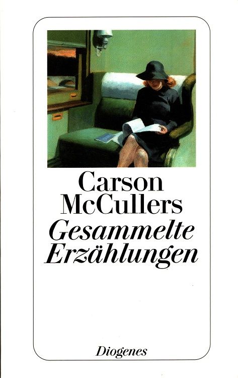 Gesammelte Erzählungen. Aus dem Amerikan. von Elisabeth Schnack / Diogenes-Taschenbuch ; 23502 - McCullers, Carson