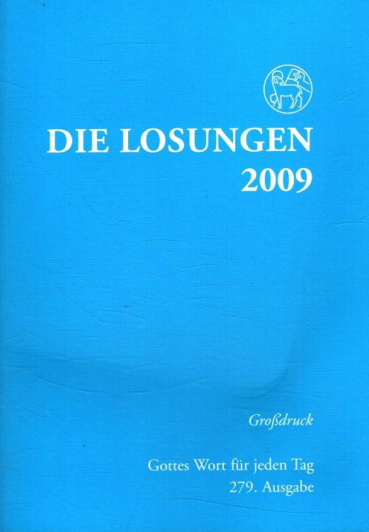 Die Losungen 2009 - Grossdruck. Losungen Deutschland 2009 - Herrnhuter Brüdergemeine
