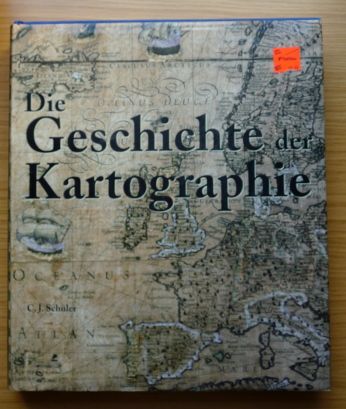 Die Geschichte der Kartographie. - Schüler, C. J.
