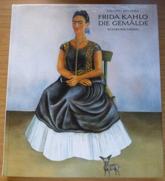 Frida Kahlo: die Gemälde - Herrera, Hayden und Frida (Illustrator) Kahlo