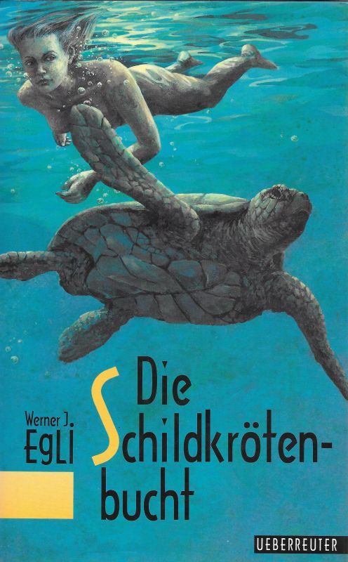 Die Schildkrötenbucht - Egli, Werner J.