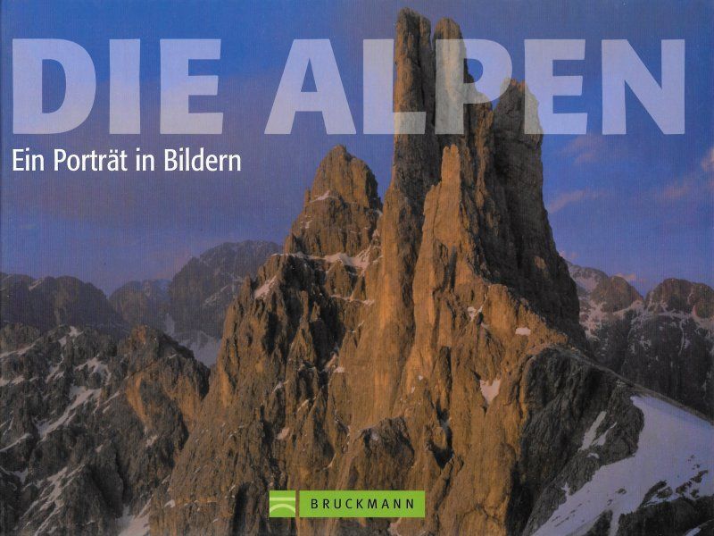 Die Alpen Ein Porträt in Bildern - Carlesi, Piero