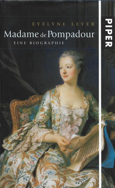 Madame de Pompadour Eine Biographie - Lever, Evelyne