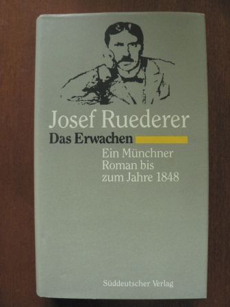 Das Erwachen. Ein Münchner Roman bis zum Jahre 1848. Werke Bd. 1 (Livre en allemand)