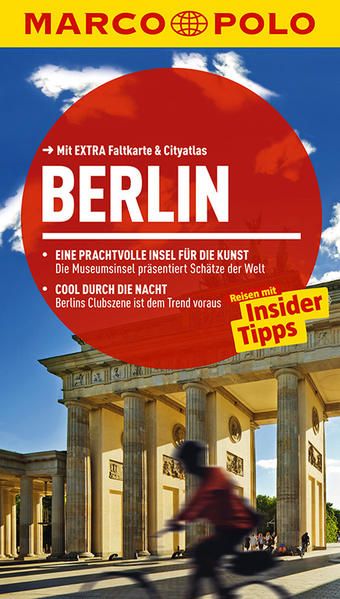 MARCO POLO Reiseführer Berlin: Reisen mit Insider-Tipps. Mit EXTRA Faltkarte & Cityatlas: Reisen mit Insider-Tipps. Mit EXTRA Faltkarte & Cityatlas. Inklusive App - Berger, Christine